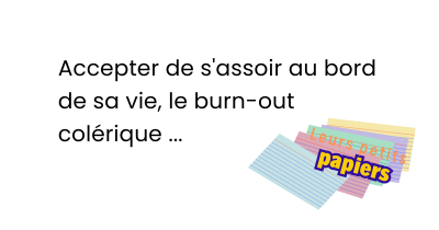 De l&rsquo;utilité de s&rsquo;assoir au bord de sa vie